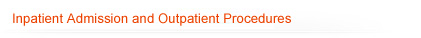 Inpatient Admission and Outpatient Procedures